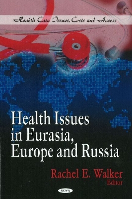 Health Issues in Eurasia, Europe & Russia book