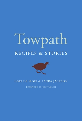 Towpath: Recipes and Stories book