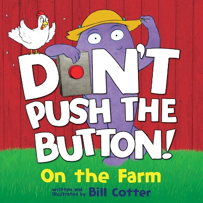 Don't Push the Button: On the Farm by Bill Cotter