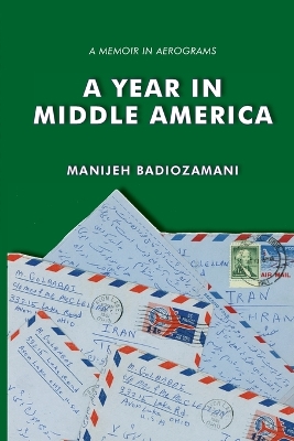 A Year in Middle America: a memoir in aerograms book