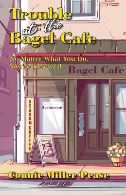 Trouble at the Bagel Cafe book