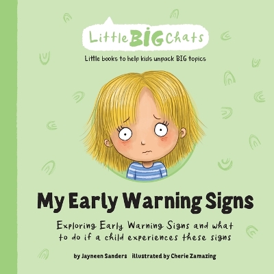 My Early Warning Signs: Exploring Early Warning Signs and what to do if a child experiences these signs by Jayneen Sanders