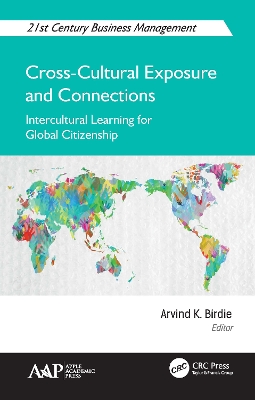 Cross-Cultural Exposure and Connections: Intercultural Learning for Global Citizenship by Arvind K. Birdie