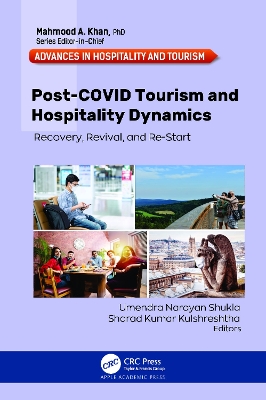 Post-COVID Tourism and Hospitality Dynamics: Recovery, Revival, and Re-Start book