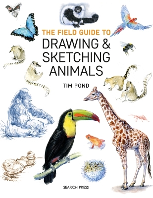 The Field Guide to Drawing & Sketching Animals book
