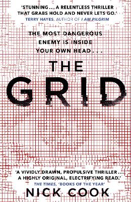 The Grid: 'A stunning thriller’ Terry Hayes, author of I AM PILGRIM by Nick Cook