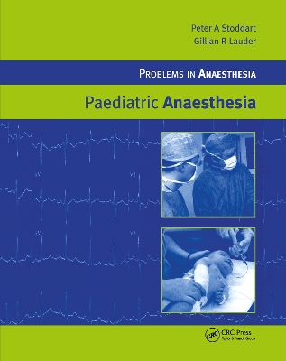 Paediatric Anaesthesia by Peter A. Stoddart