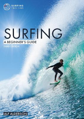 Surfing: A Beginner's Guide 3e by Alf Alderson