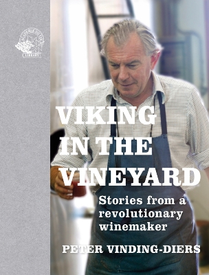 Viking in the Vineyard: Stories from a revolutionary winemaker book