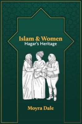 Islam and Women: Hagar’s Heritage book