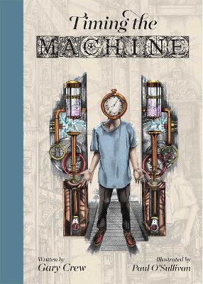 Timing the Machine by Gary Crew