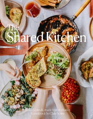 The Shared Kitchen: Beautiful Meals Made From the Basics book