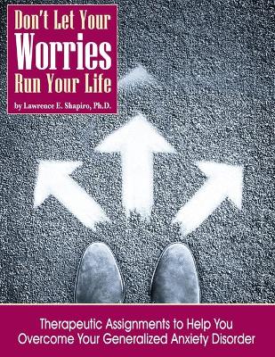 Don't Your Your Worries Run Your Life book