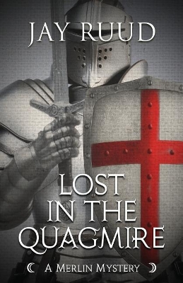 Lost in the Quagmire: The Quest for the Grail book