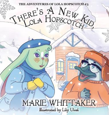There's a New Kid, Lola Hopscotch! book