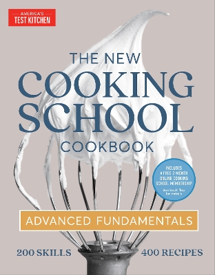 The New Cooking School Cookbook: Advanced Fundamentals book