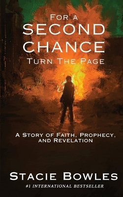 For a Second Chance, Turn the Page: A Story of Faith, Prophecy, and Revelation book
