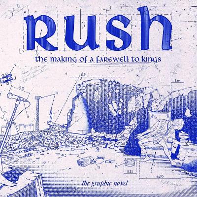 Rush: The Making Of A Farewell To Kings book