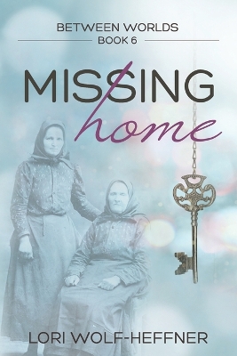 Between Worlds 6: Missing Home book