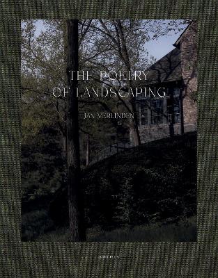 The Poetry of Landscaping: Jan Verlinden book