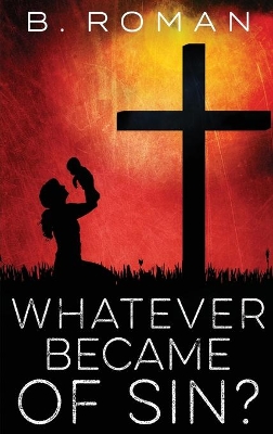 Whatever Became of Sin book