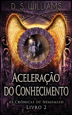 Aceleração do Conhecimento by D S Williams