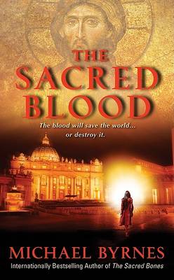 The Sacred Blood by Michael Byrnes