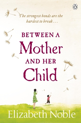 Between a Mother and her Child by Elizabeth Noble