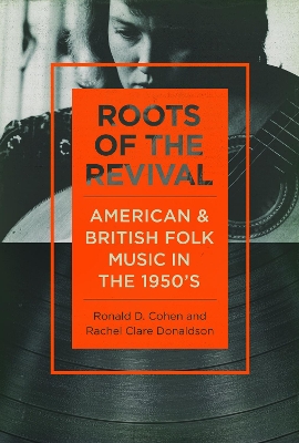 Roots of the Revival by Ronald D Cohen