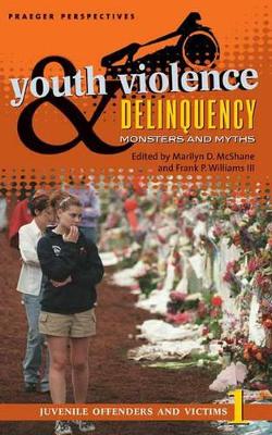 Youth Violence and Delinquency [3 volumes] by Frank P. Williams