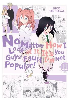 No Matter How I Look at It, It's You Guys' Fault I'm Not Popular!, Vol. 11 book