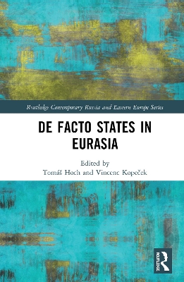 De Facto States in Eurasia by Tomáš Hoch