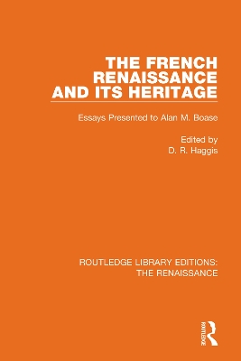 The French Renaissance and Its Heritage: Essays Presented to Alan Boase book