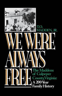 We Were Always Free by T.O. Madden