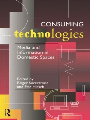 Consuming Technologies by Eric Hirsch