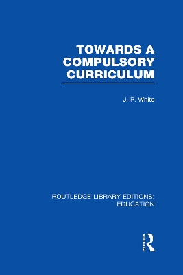 Towards A Compulsory Curriculum book