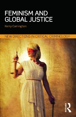 Feminism and Global Justice by Kerry Carrington