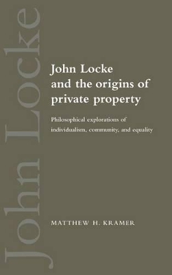 John Locke and the Origins of Private Property book
