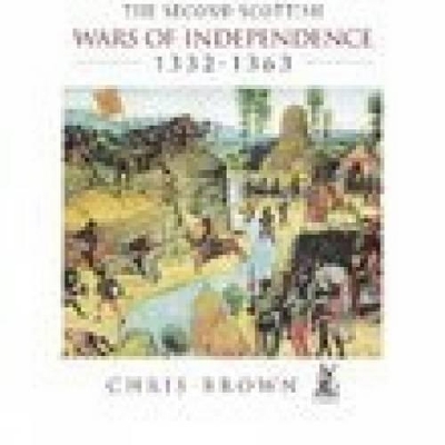 Second Scottish Wars of Independence 1332-1363 book