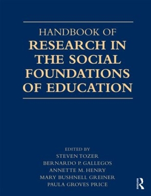 Handbook of Research in the Social Foundations of Education by Steven Tozer