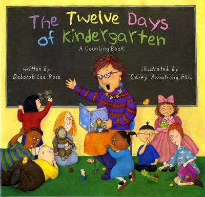 The Twelve Days of Kindergarten by Deborah Lee Rose