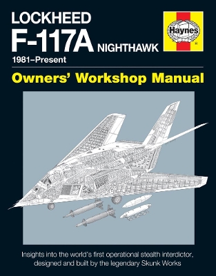 Lockheed F-117A Nighthawk Owners' Workshop Manual book
