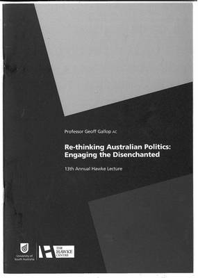 Re-thinking Australian Politics: Engaging the Disenchanted book