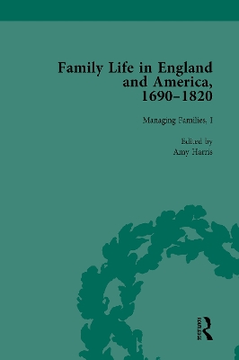 Family Life in England and America, 1690–1820, vol 3 by Rachel Cope