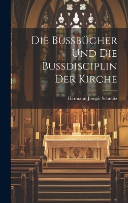 Die Bussbücher Und Die Bussdisciplin Der Kirche book