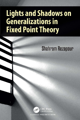 Lights and Shadows on Generalizations in Fixed Point Theory book