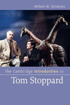 The Cambridge Introduction to Tom Stoppard by William Demastes