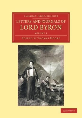 Letters and Journals of Lord Byron by George Gordon Byron