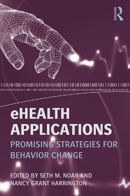 eHealth Applications: Promising Strategies for Behavior Change by Carole J. Skelly