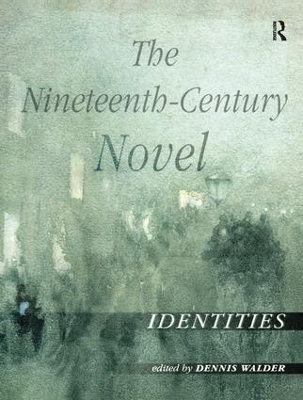 The Nineteenth-Century Novel: Identities book